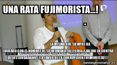 Meme Personalizado Una Rata Fujimorista La Misma Que Siempre