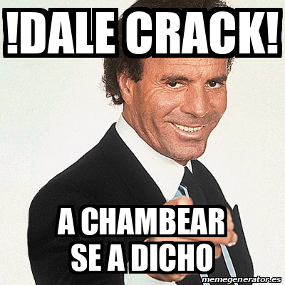 Meme Julio Iglesias Dale Crack A Chambear Se A Dicho