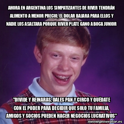 Meme Bad Luck Brian Ahora En Argentina Los SIMPATIZANTES De River