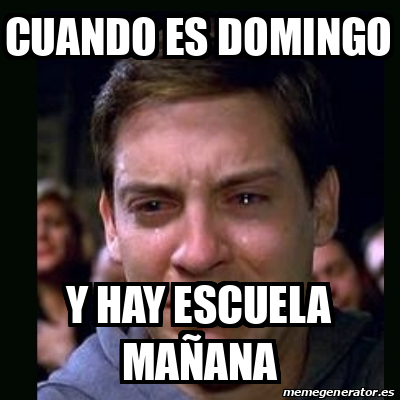 Meme Crying Peter Parker Cuando Es Domingo Y Hay Escuela Ma Ana