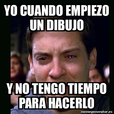 Meme Crying Peter Parker Yo Cuando Empiezo Un Dibujo Y No Tengo