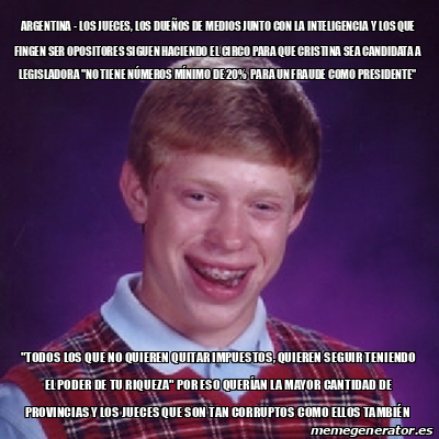 Meme Bad Luck Brian Argentina Los Jueces Los Due Os De Medios