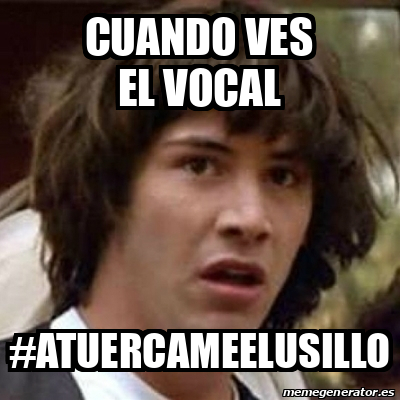 Meme Keanu Reeves Cuando Ves El Vocal Atuercameelusillo