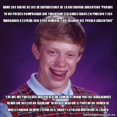 Meme Bad Luck Brian Dame Los Datos De Los Desaparecidos De La