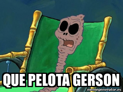 Meme Personalizado Que Pelota Gerson