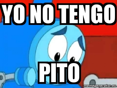 Meme Personalizado Yo No Tengo Pito