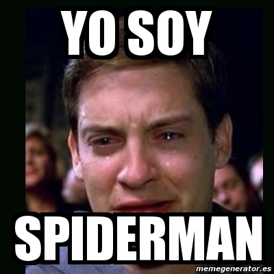 Meme Crying Peter Parker YO SOY SPIDERMAN 4272510