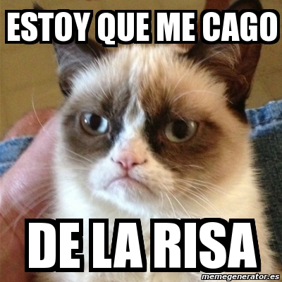 Meme Grumpy Cat Estoy Que Me Cago De La Risa 4364787