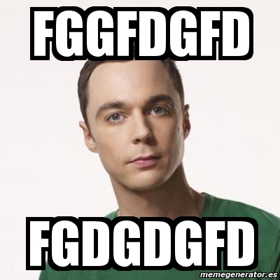 Meme Sheldon Cooper Fggfdgfd Fgdgdgfd