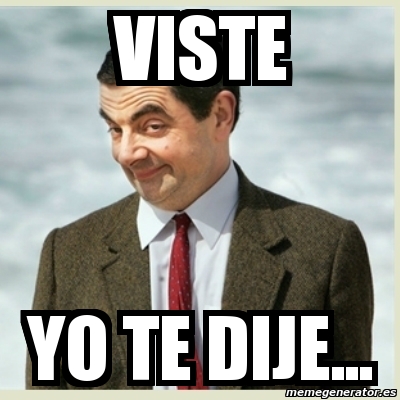 Meme Mr Bean Viste Yo Te Dije