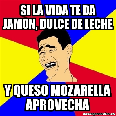 Meme Yao Ming Si La Vida Te Da Jamon Dulce De Leche Y Queso