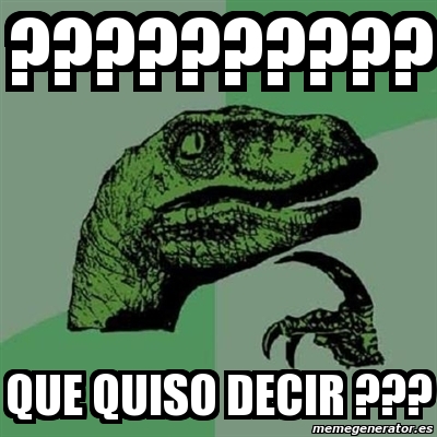 Meme Filosoraptor Que Quiso Decir