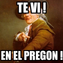 Meme Joseph Ducreux Te Vi En El Pregon