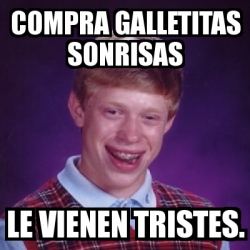 Meme Bad Luck Brian Compra Galletitas Sonrisas Le Vienen Tristes