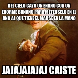 Meme Joseph Ducreux Del Cielo Cayo Un Enano Con Un Enorme Banano Para