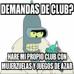 Meme Personalizado Demandas De Club Hare Mi Propio Club Con