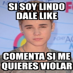 Meme Personalizado Si Soy Lindo Dale Like Comenta Si Me Quieres