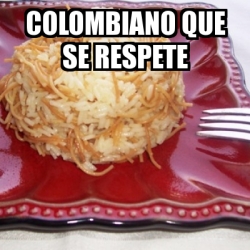 Meme Personalizado Colombiano Que Se Respete 1558819