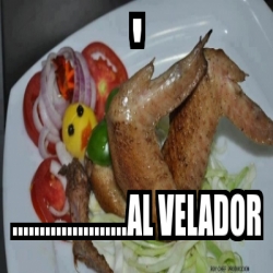 Meme Personalizado Al Velador