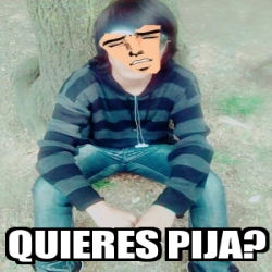 Meme Personalizado Quieres Pija