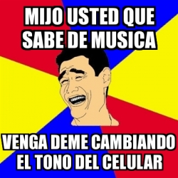 Meme Yao Ming Mijo Usted Que Sabe De Musica Venga Deme Cambiando El