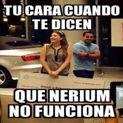 Meme Personalizado Tu Cara Cuando Te Dicen Que Nerium No Funciona