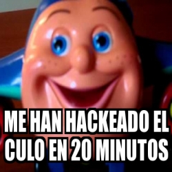 Meme Personalizado Me Han Hackeado El Culo En Minutos