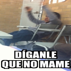 Meme Personalizado D Ganle Que No Mame