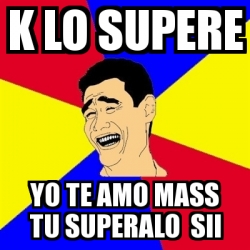 Meme Yao Ming K Lo Supere Yo Te Amo Mass Tu Superalo Sii 22048065