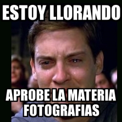 Meme Crying Peter Parker Estoy Llorando Aprobe La Materia Fotografias