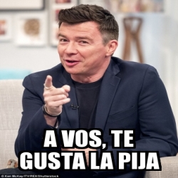 Meme Personalizado A Vos Te Gusta La Pija 22804048