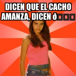 Meme Jealous Girl Dicen que el cacho amanza dicen ðŸ 22833512