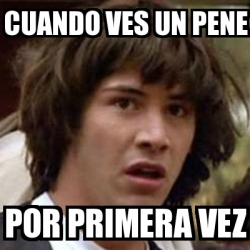 Meme Keanu Reeves Cuando Ves Un Pene Por Primera Vez