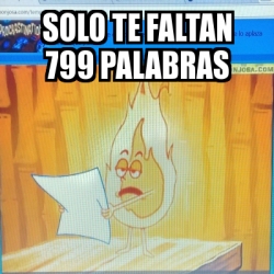 Meme Personalizado Solo Te Faltan Palabras