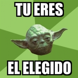 Meme Yoda Tu Eres El Elegido 29272433