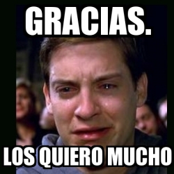 Meme Crying Peter Parker Gracias Los Quiero Mucho