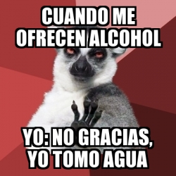 Meme Chill Out Lemur Cuando Me Ofrecen Alcohol Yo No Gracias Yo