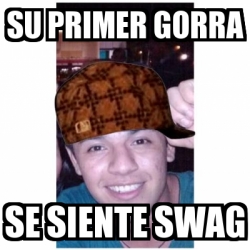 Meme Personalizado Su Primer Gorra Se Siente Swag 3643943