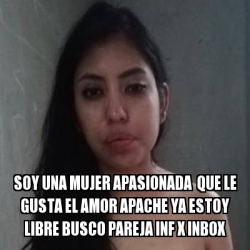 Meme Personalizado Soy Una Mujer Apasionada Que Le Gusta El Amor