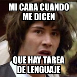 Meme Keanu Reeves Mi Cara Cuando Me Dicen Que Hay Tarea De Lenguaje