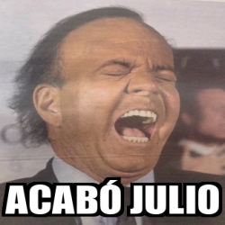 Meme Personalizado Acab Julio