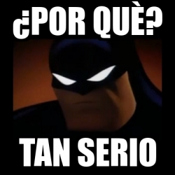 Meme Disapproving Batman Âpor quÃ tan serio 30099800