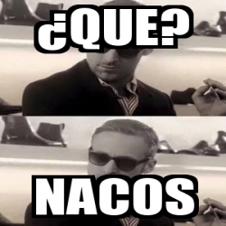 Meme Personalizado Que Nacos