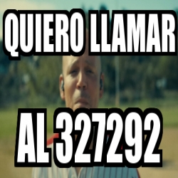 Meme Personalizado Quiero Llamar Al 327292 31368558