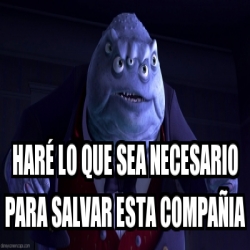 Meme Personalizado haré lo que sea necesario para salvar esta