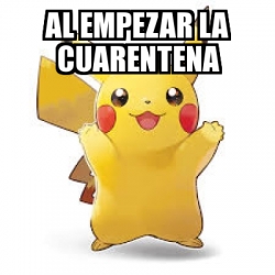 Meme Personalizado Al Empezar La Cuarentena