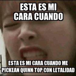 Meme Personalizado Esta Es Mi Cara Cuando Esta Es Mi Cara Cuando Me