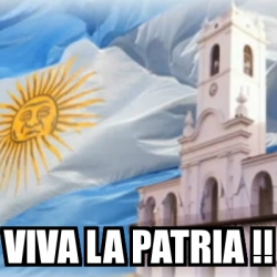 Meme Personalizado Viva La Patria