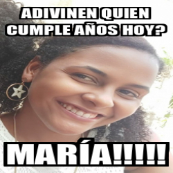 Meme Personalizado Adivinen Quien Cumple A Os Hoy Mar A