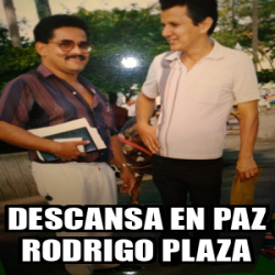 Meme Personalizado Descansa En Paz Rodrigo Plaza